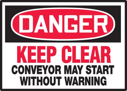 KEEP CLEAR CONVEYOR MAY START WITHOUT WARNING