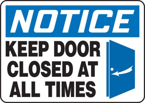 KEEP DOOR CLOSED AT ALL TIMES (W/GRAPHIC)