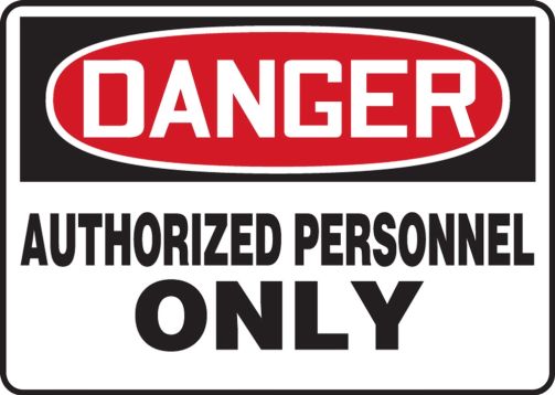 DANGER AUTHORIZED PERSONNEL ONLY