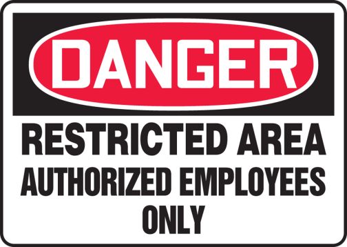RESTRICTED AREA AUTHORIZED EMPLOYEES ONLY