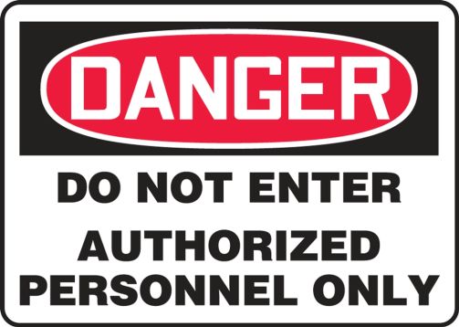 Safety Sign, Header: DANGER, Legend: DANGER DO NOT ENTER AUTHORIZED PERSONNEL ONLY