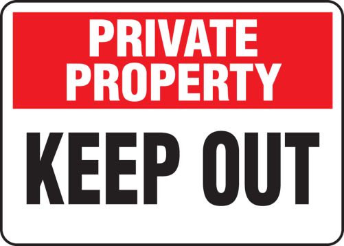Safety Sign, Header: PRIVATE PROPERTY, Legend: Keep Out