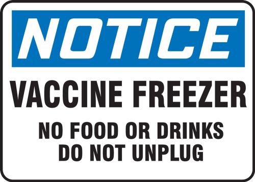 Notice Vaccine Freezer No Food or Drinks Do Not Unplug
