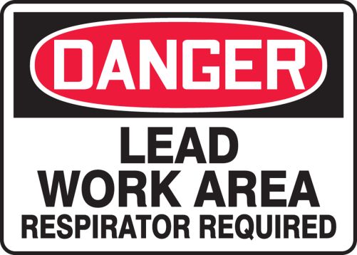 LEAD WORK AREA RESPIRATOR REQUIRED