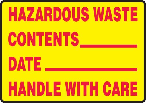 HAZARDOUS WASTE CONTENTS___ DATE___ HANDLE WITH CARE
