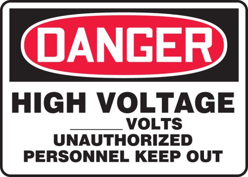 HIGH VOLTAGE ___ VOLTS UNAUTHORIZED PERSONNEL KEEP OUT