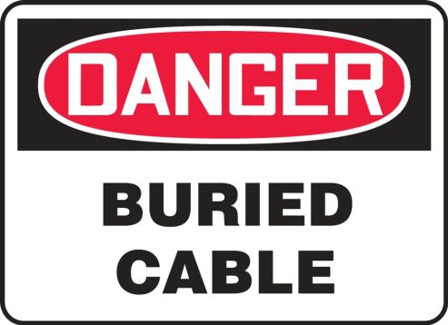 Safety Sign, Header: DANGER, Legend: DANGER BURIED CABLE
