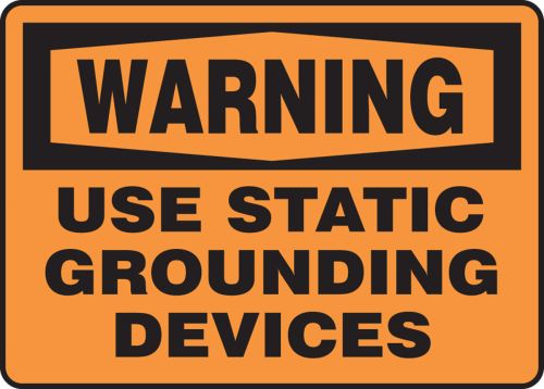 USE STATIC GROUNDING DEVICES