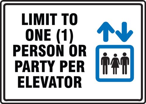 Limit To One Person or Party Per Elevator Stay Safe and Healthy
