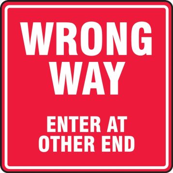 wrong way enter at other end