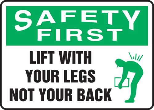 LIFT WITH YOUR LEGS NOT YOUR BACK (W/GRAPHIC)