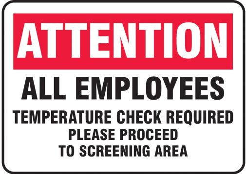 Attention All Employees Temperature Check Required Please Proceed To Screening Area