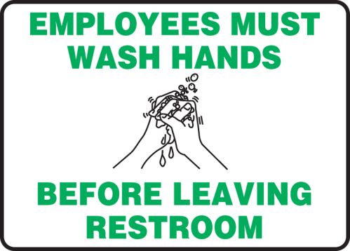 EMPLOYEES MUST WASH HANDS BEFORE LEAVING RESTROOM (W/GRAPHIC)