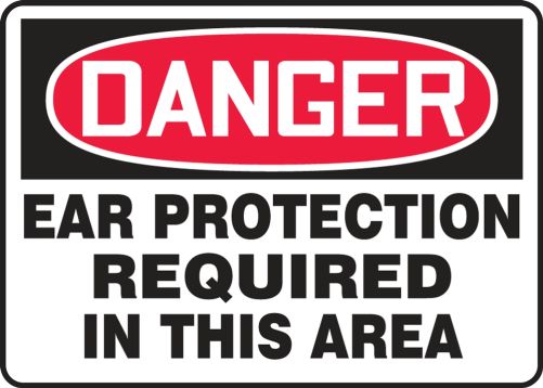 Safety Sign, Header: DANGER, Legend: DANGER EAR PROTECTION REQUIRED IN THIS AREA