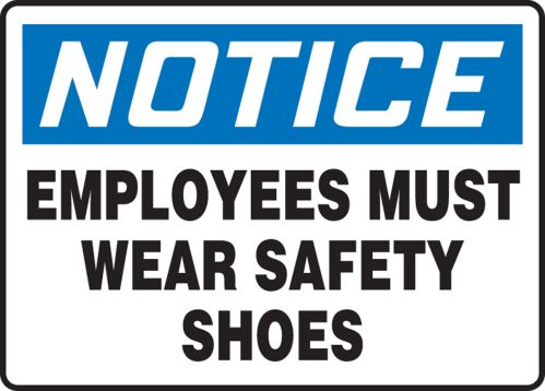 EMPLOYEES MUST WEAR SAFETY SHOES