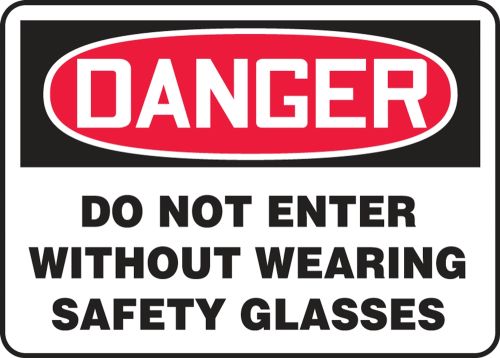 Safety Sign, Header: DANGER, Legend: DO NOT ENTER WITHOUT WEARING SAFETY GLASSES