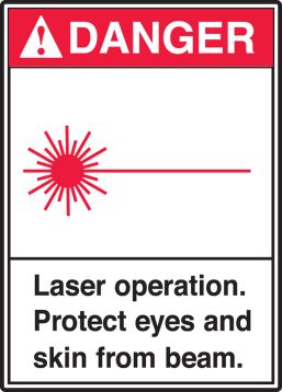 LASER OPERATION PROTECT EYES AND SKIN FROM BEAM (W/GRAPHIC)