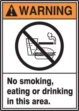 Safety Sign, Header: WARNING, Legend: NO SMOKING, EATING OR DRINKING IN THIS AREA (W/GRAPHIC)