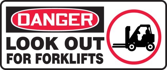 LOOK OUT FOR FORKLIFTS (W/GRAPHIC)