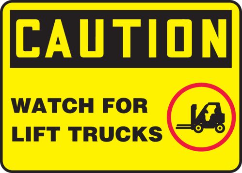 CAUTION WATCH FOR LIFT TRUCKS (W/GRAPHIC)