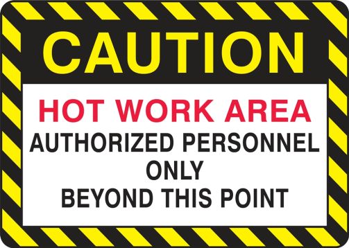 OSHA Caution Safety Sign: Hot Work Area - Authorized Personnel Only Beyond This Point