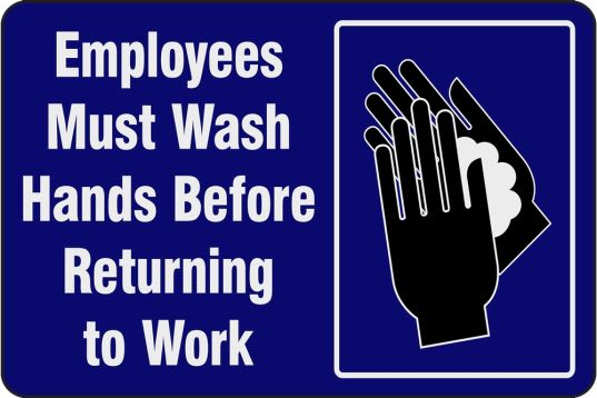 Employees Must Wash Hands Before Returning To Work