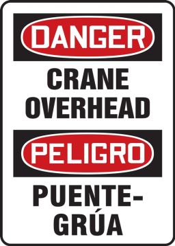 Safety Sign, Header: DANGER/PELIGRO, Legend: DANGER CRANE OVERHEAD