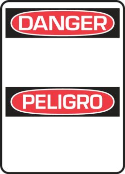 Safety Sign, Header: DANGER/PELIGRO, Legend: DANGER / PELIGRO