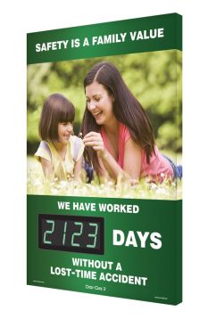 Digi-Day® 3 Electronic Scoreboards: Safety Is A Family Value (Spring Theme) We Have Worked _Days Without A Lost Time Accident