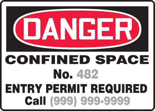 CONFINED SPACE NO. ___ ENTRY PERMIT REQUIRED CALL ___