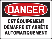 Safety Sign, Header: DANGER, Legend: DANGER THIS EQUIPMENT STARTS AND STOPS AUTOMATICALLY