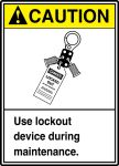 USE LOCKOUT DEVICE DURING MAINTENANCE (W/GRAPHIC)