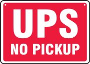 Shipping & Receiving Signs: UPS - No Pickup