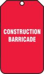 Barricade Danger Status Tag: Construction Work Within This Barricade