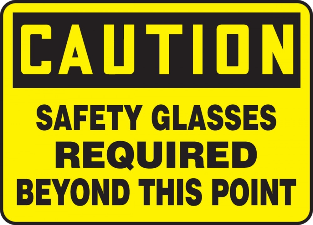 Contractor Preferred OSHA Caution Safety Sign: Safety Glasses Required Beyond This Point