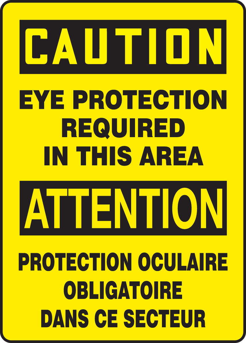 CAUTION-EYE PROTECTION REQUIRED IN THIS AREA (BILINGUAL FRENCH)