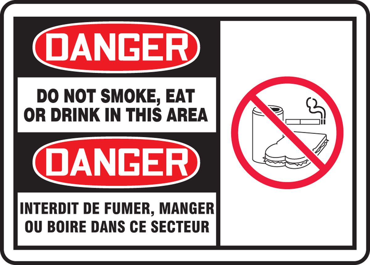 DANGER DO NOT SMOKE, EAT OR DRINK IN THIS AREA (BILINGUAL FRENCH - DANGER INTERDIT DE FUMER, MANGER OU BOIRE DANS CE SECTEUR)