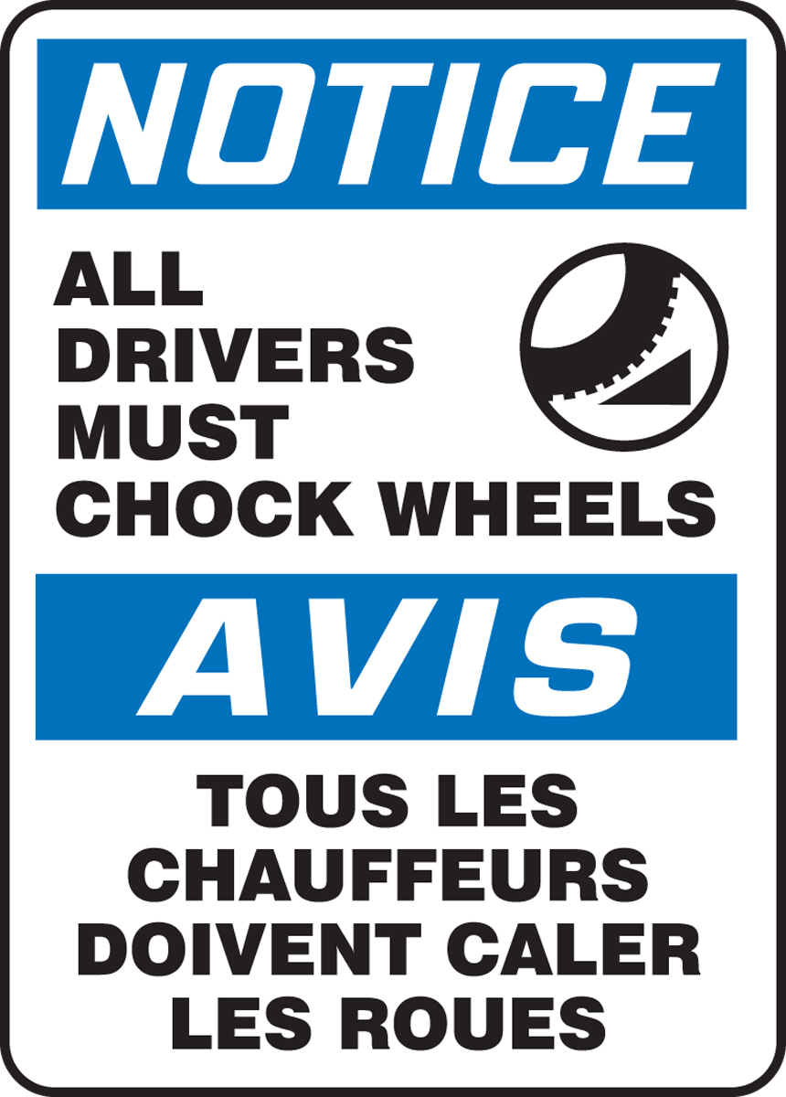 NOTICE ALL DRIVERS MUST CHOCK WHEELS (BILINGUAL FRENCH - AVIS TOUS LES CHAUFFEURS DOIVENT CALER LES ROUES)