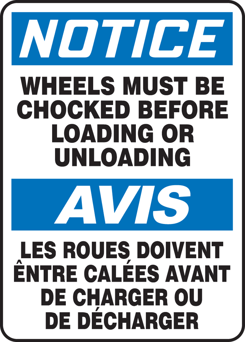 NOTICE-WHEELS MUST BE CHOCKED BEFORE LOADING OR UNLOADING (BILINGUAL FRENCH)