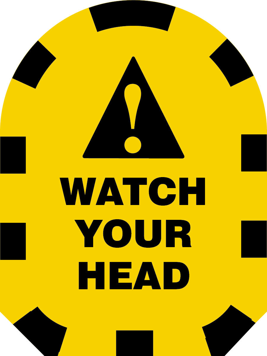 WATCH YOUR HEAD W/GRAPHIC