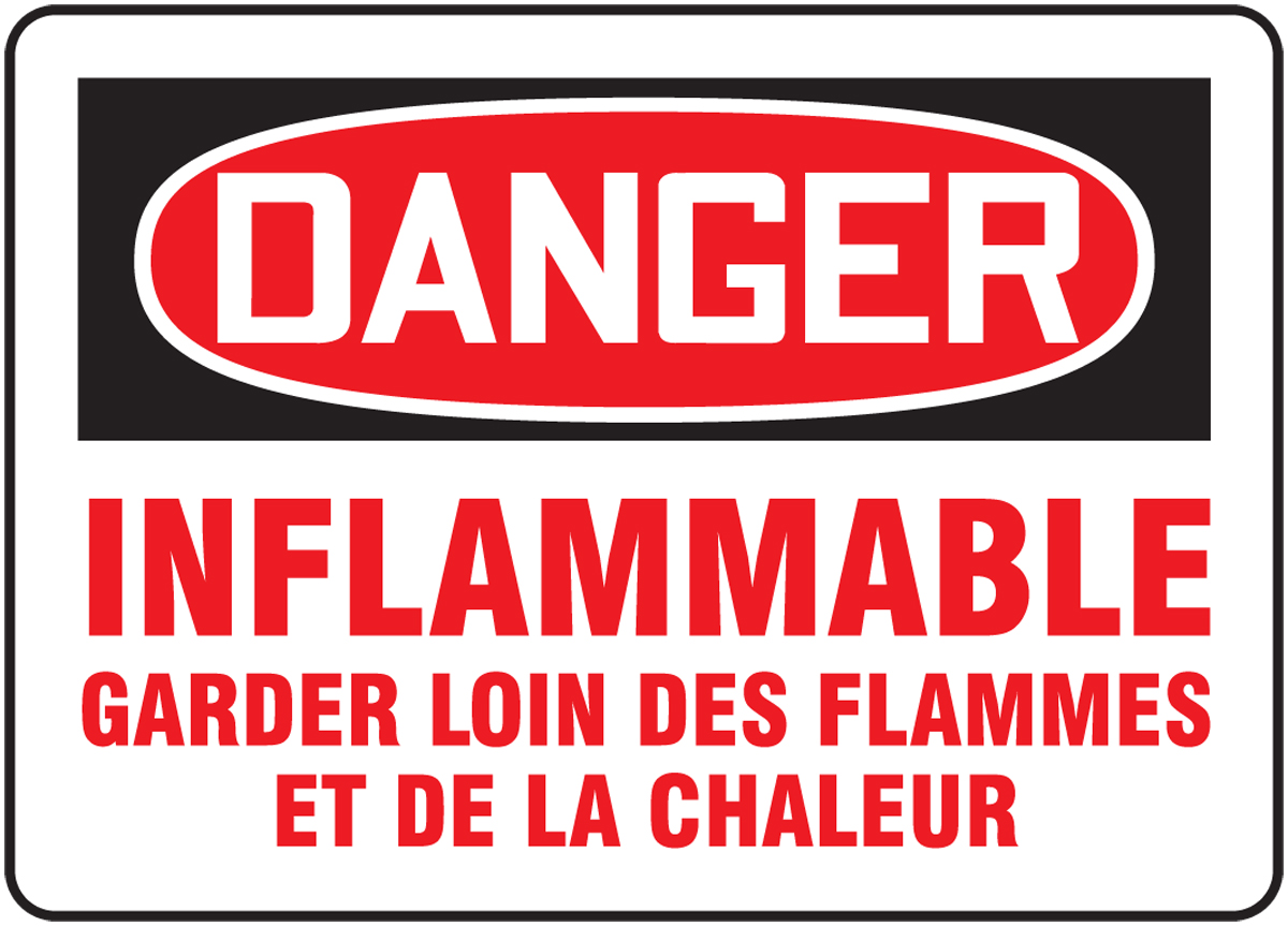 DANGER INFLAMMABLE GARDER LOIN DES FLAMMES ET DE LA CHALEUR (FRENCH)