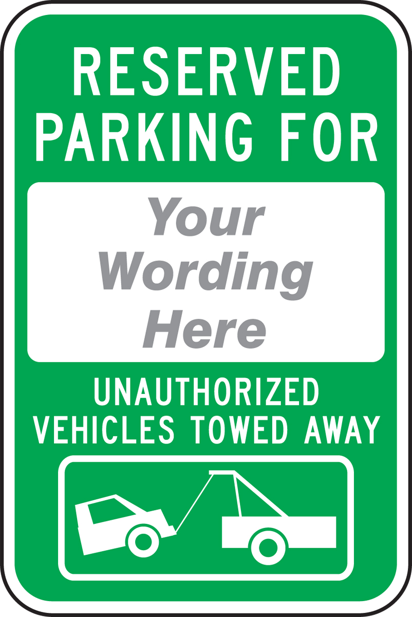 RESERVED PARKING FOR ___ UNAUTHORIZED VEHICLES TOWED AWAY (W/GRAPHIC)