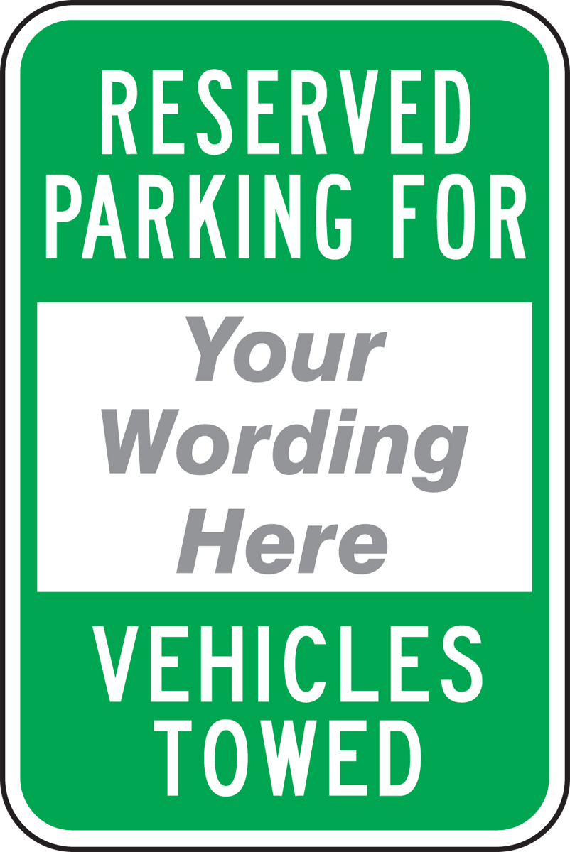 RESERVED PARKING FOR ___ VEHICLES TOWED