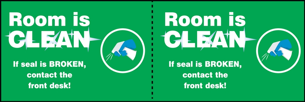 Room Is Clean If Seal Is Broken Contact The Front Desk!