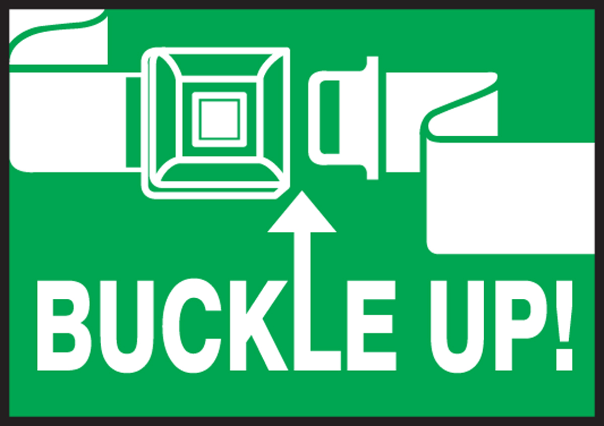 BUCKLE UP! (W/GRAPHIC)