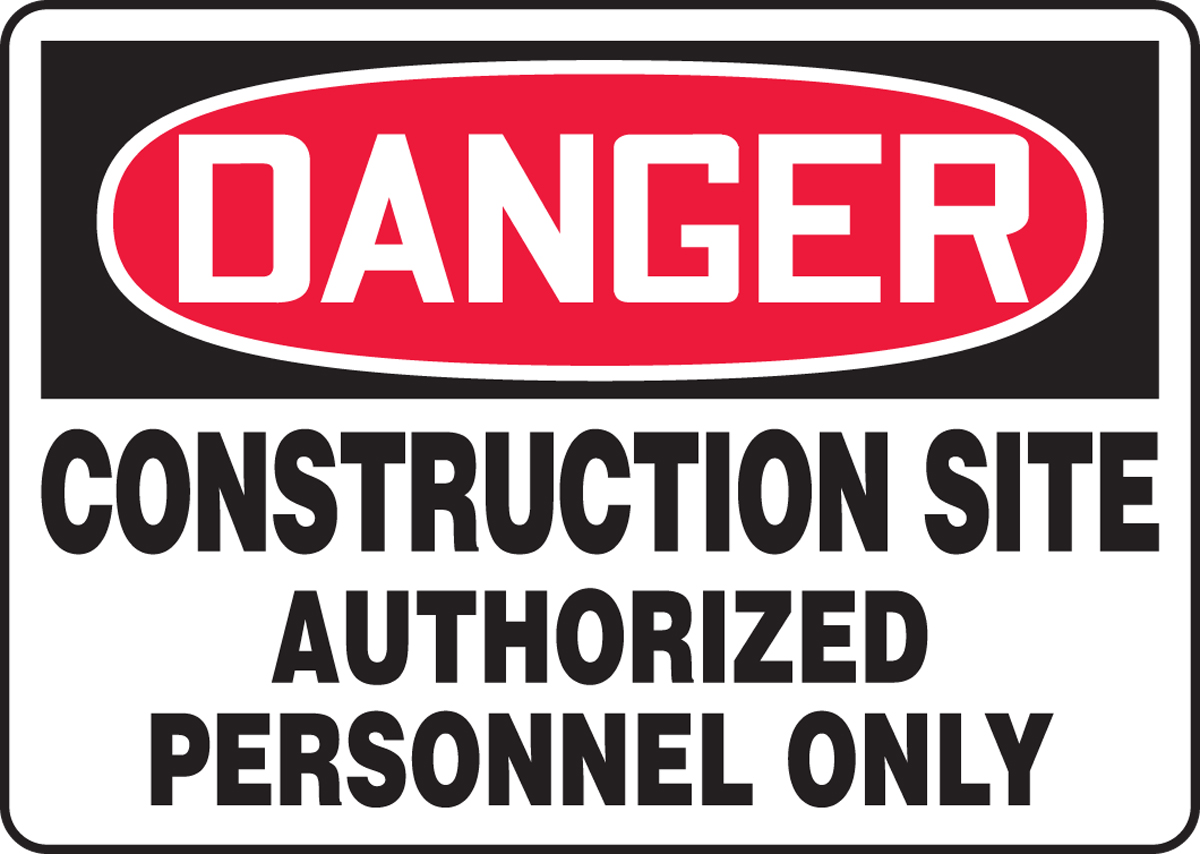 CONSTRUCTION SITE AUTHORIZED PERSONNEL ONLY