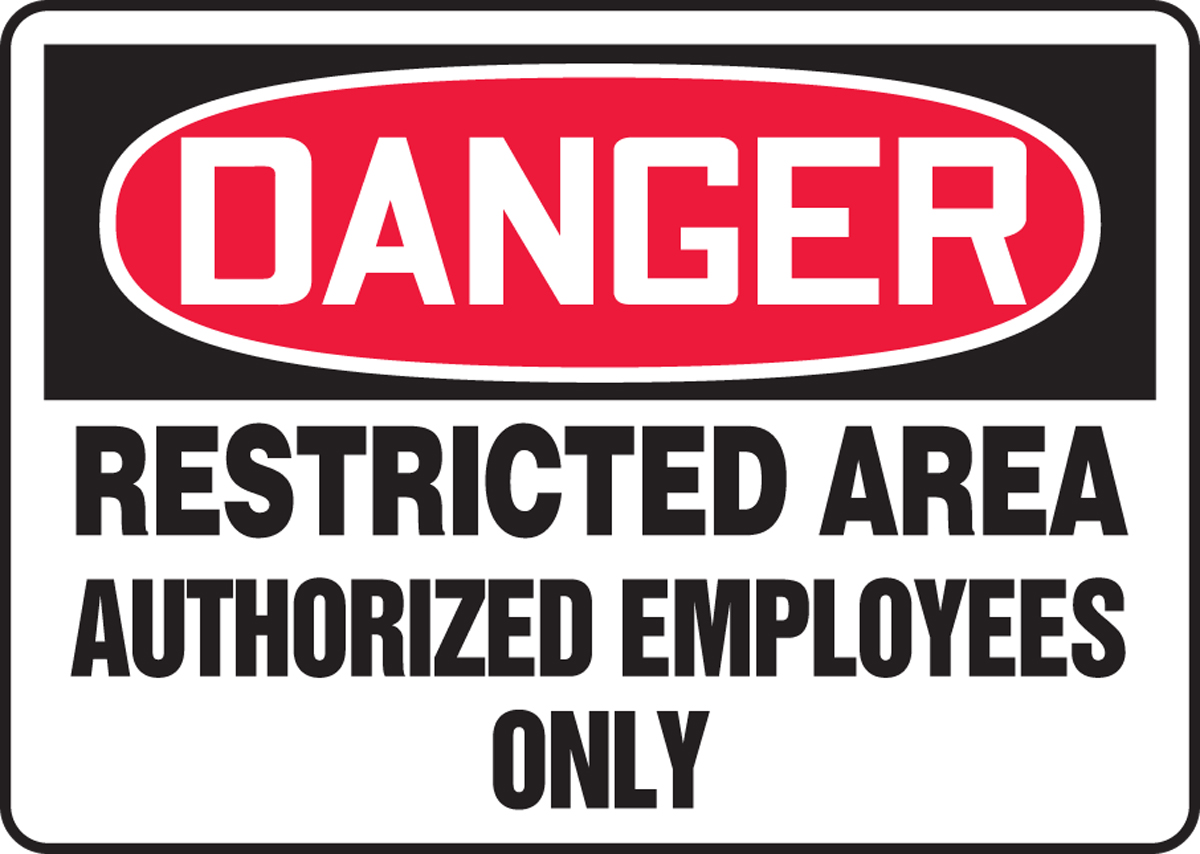 RESTRICTED AREA AUTHORIZED EMPLOYEES ONLY