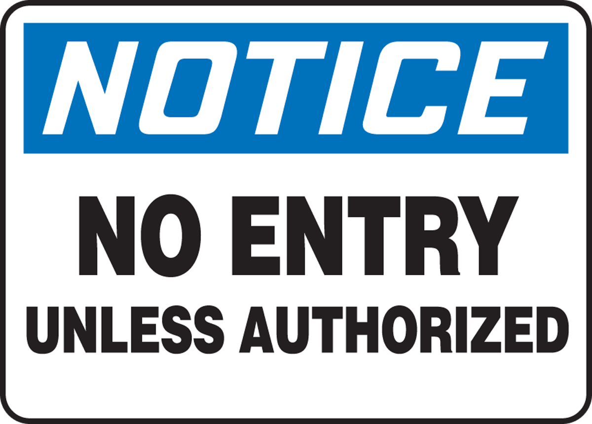 No Entry Unless Authorized