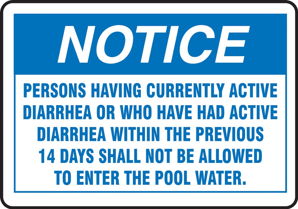 Safety Sign, Header: NOTICE, Legend: Notice persons having currently active diarrhea or who have had active diarrhea within the previous 14 days ...