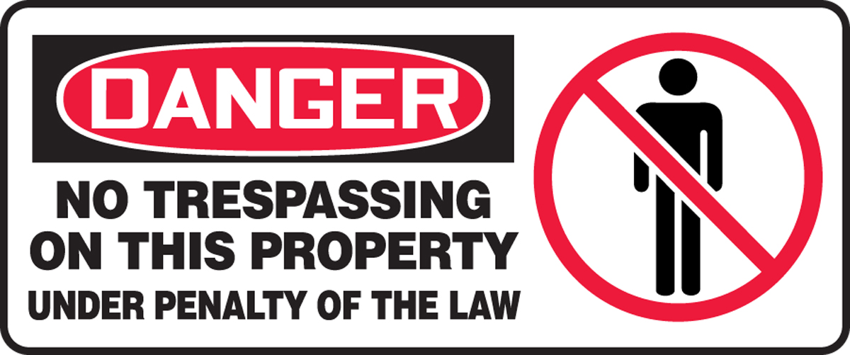 No Trespassing On This Property Under Penalty Of The Law (w/Graphic)